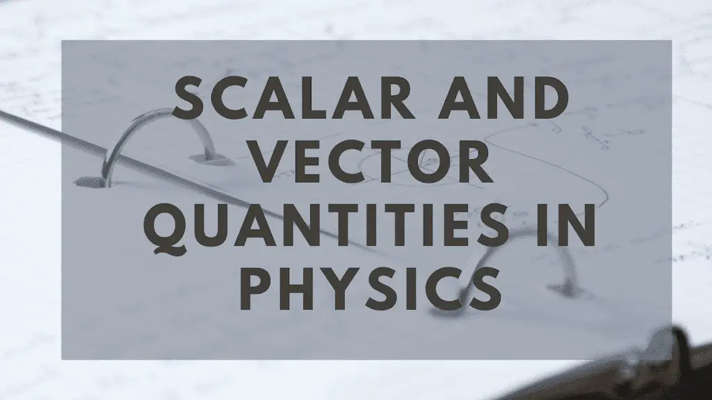 Scalar 2BAnd 2BVector 2BQuantities 2Bin 2BPhysics vectors and scalars in physics