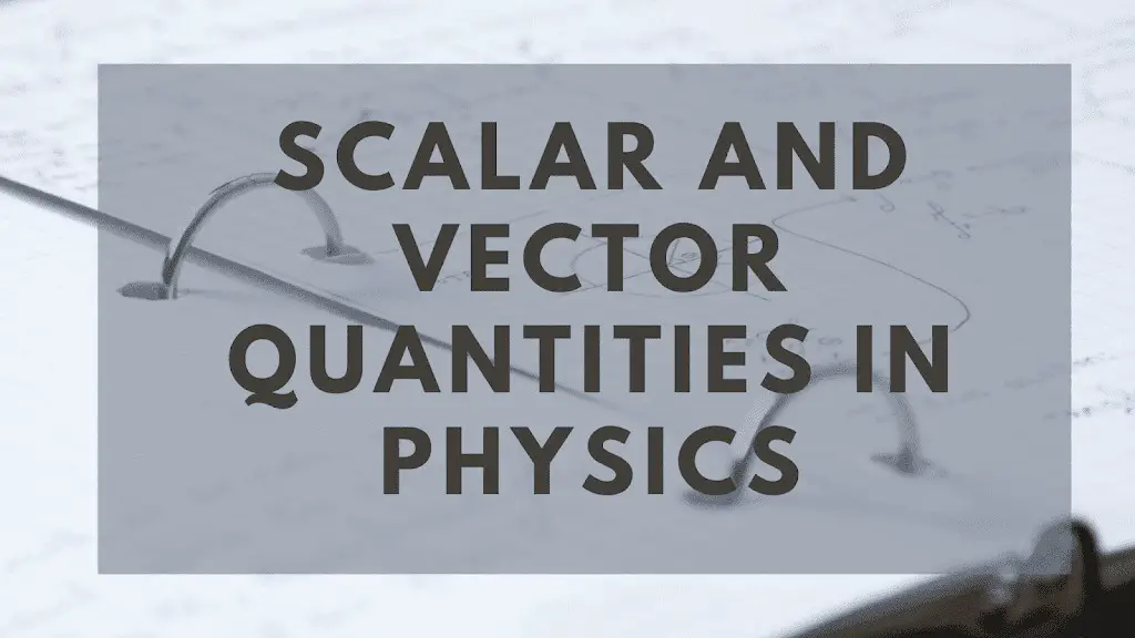 Concept of Vectors and Scalars in Physics 1 Scalar 2BAnd 2BVector 2BQuantities 2Bin 2BPhysics vectors and scalars in physics