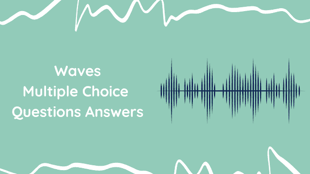 Waves Multiple Choice Questions Answers 1 Waves Multiple Choice Questions Answers