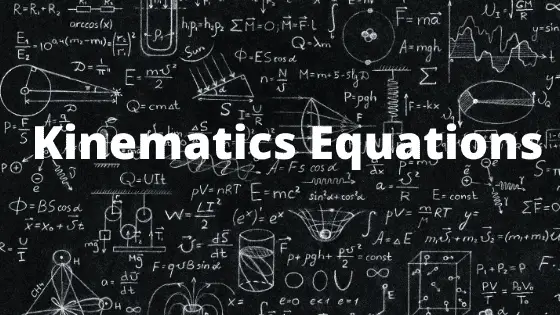 Kinematics Equations Physics Equations Kinematics