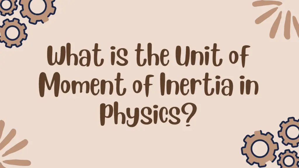 unit of Moment of Inertia blog banner